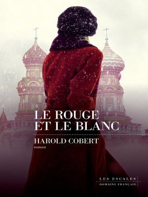 cover image of Le Rouge et le Blanc